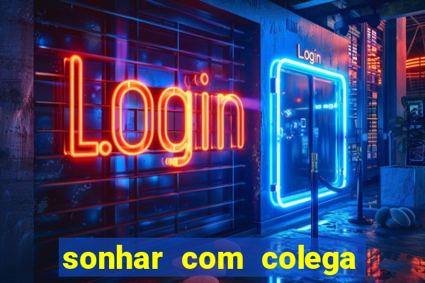 sonhar com colega de trabalho jogo do bicho